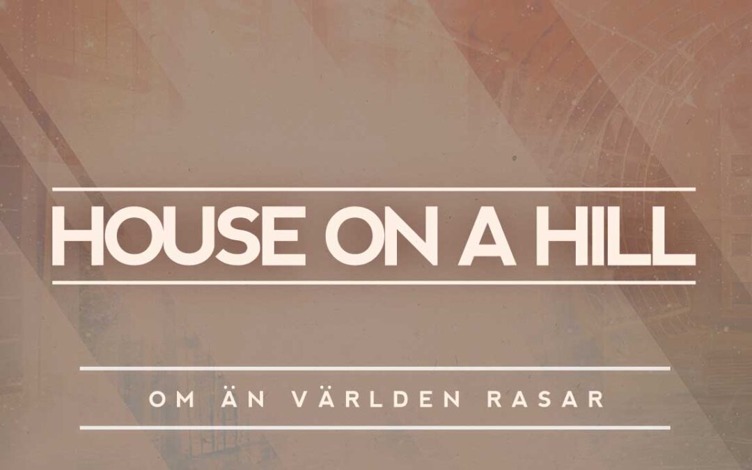 Ny singel från lovsångskollektivet House On A Hill ute
